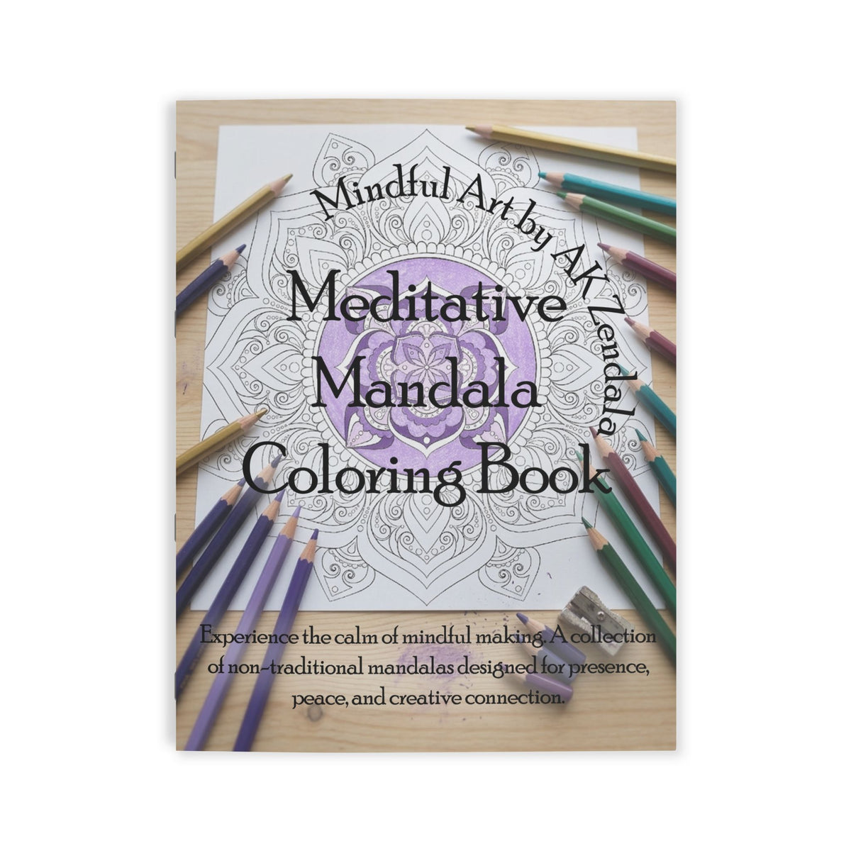 Meditative Mandala Coloring Book — Mindful Art by AK Zendala | Stress Relief Creative Gift